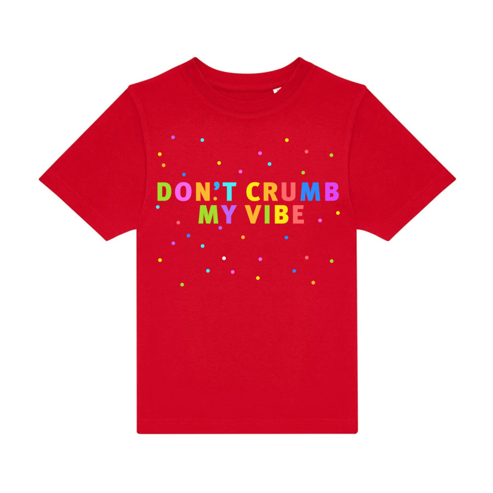 kids shirt: don't crumb my vibe