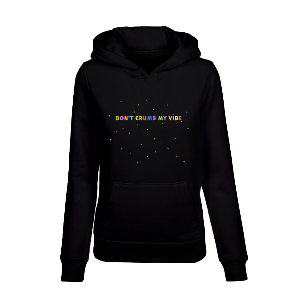 women's hoodie: don't crumb my vibe