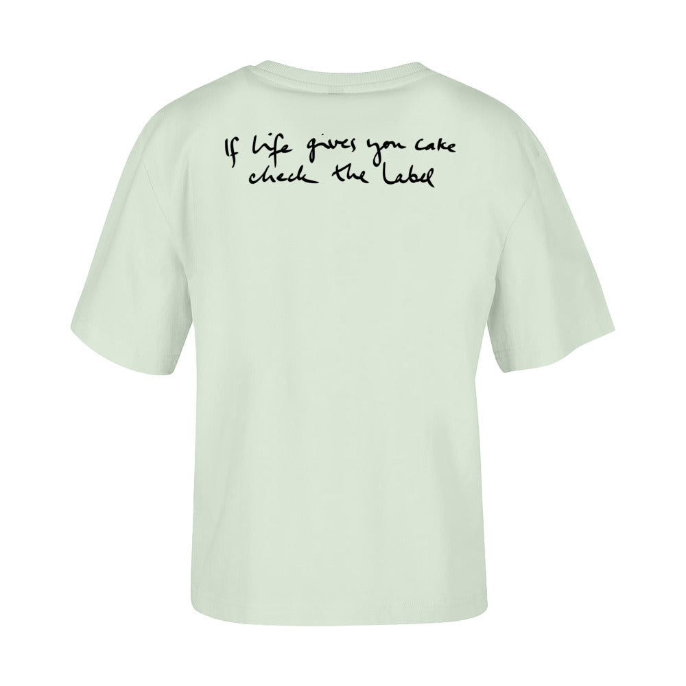 women's shirt: If life gives you cake