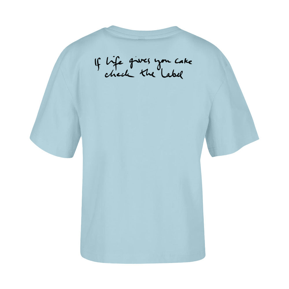 women's shirt: If life gives you cake