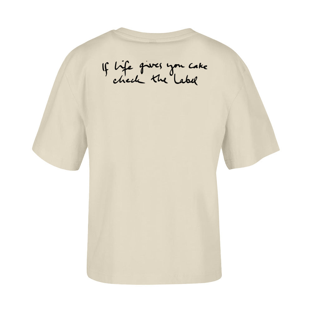 women's shirt: If life gives you cake