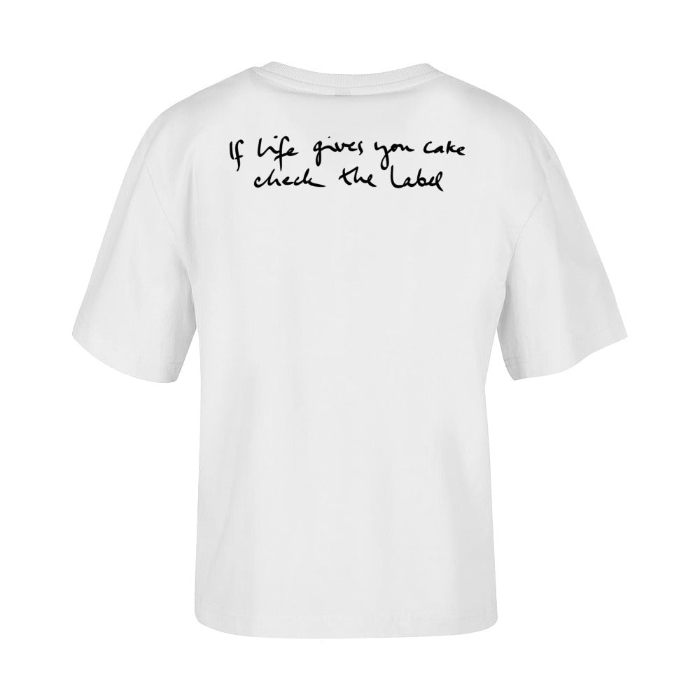 women's shirt: If life gives you cake