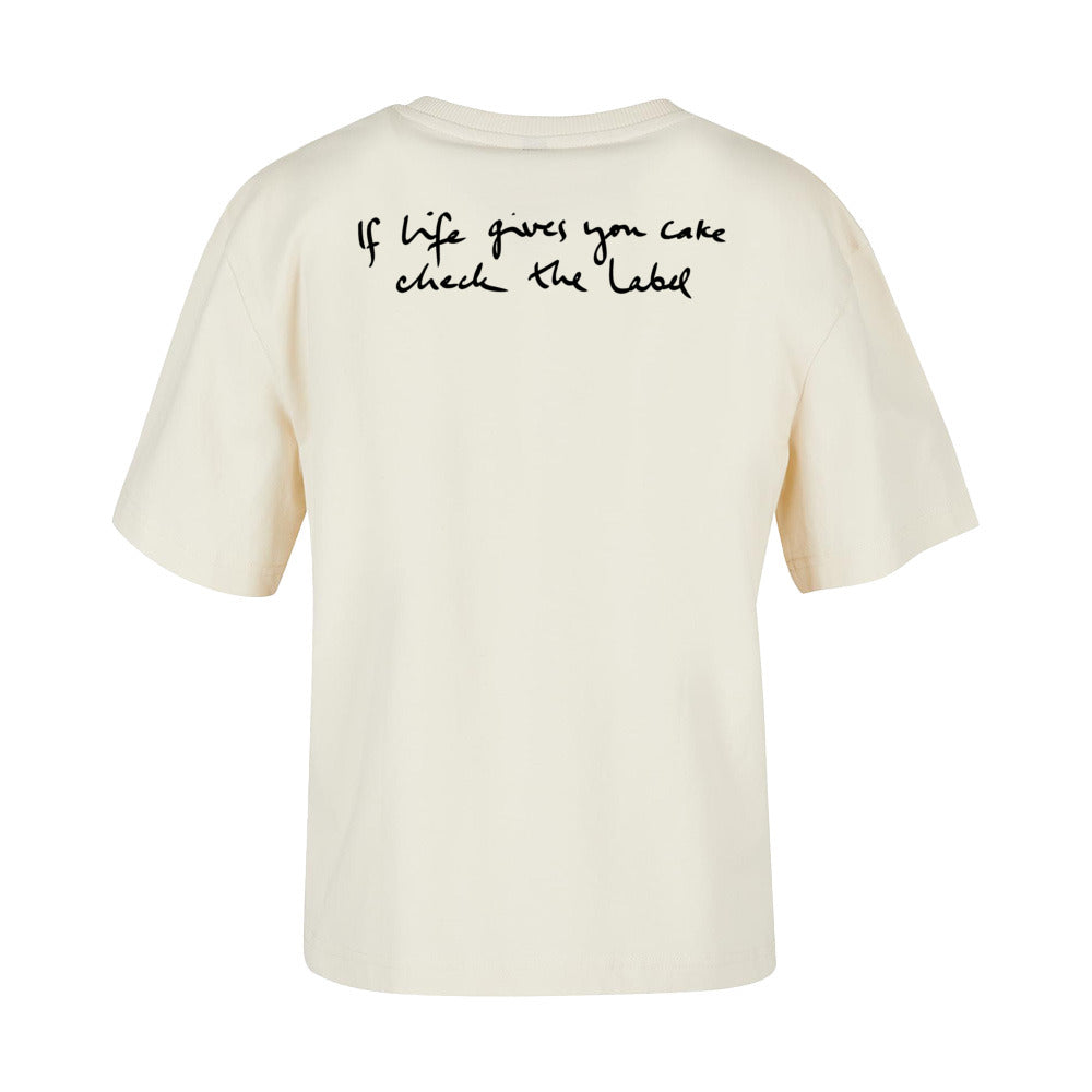 women's shirt: If life gives you cake