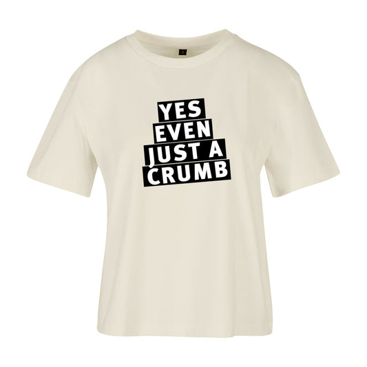 women's shirt: yes, even just a crumb