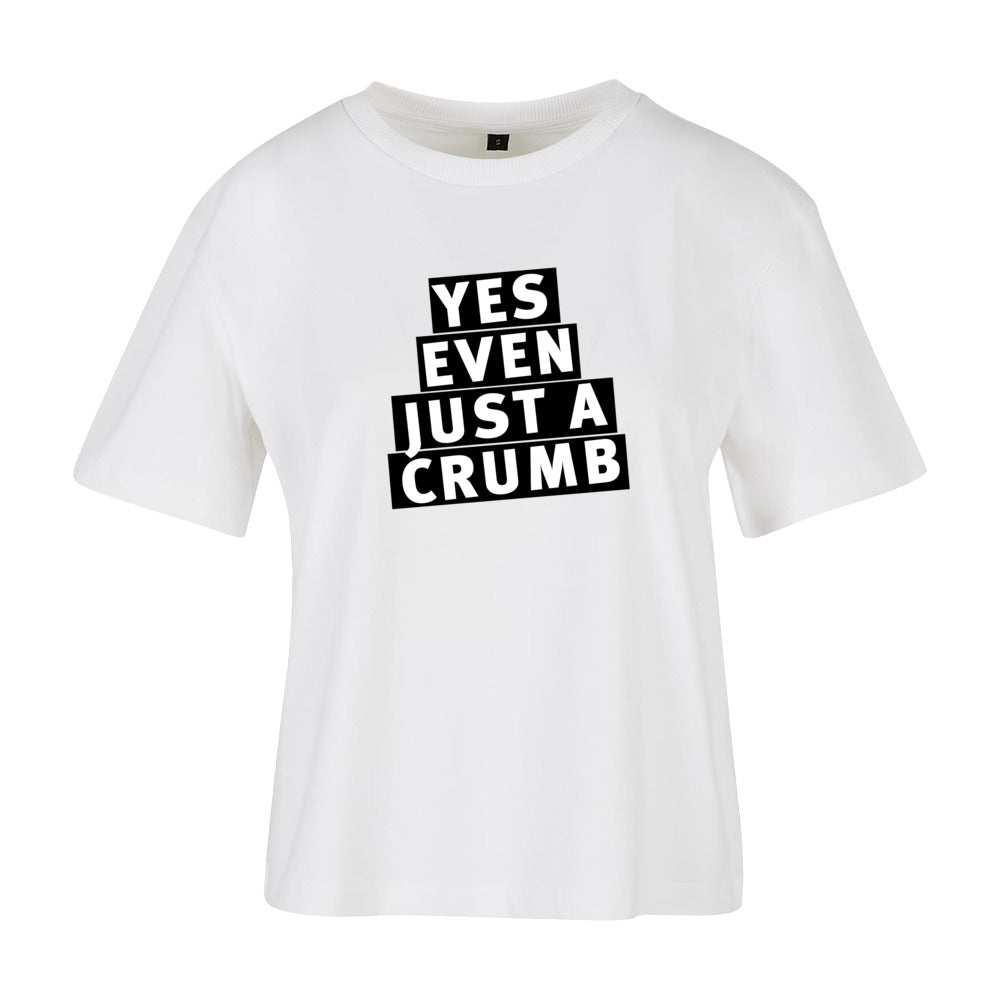 women's shirt: yes, even just a crumb