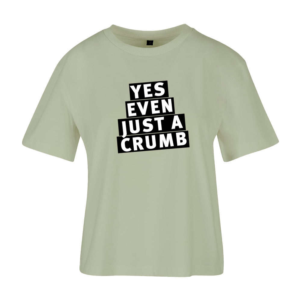 women's shirt: yes, even just a crumb