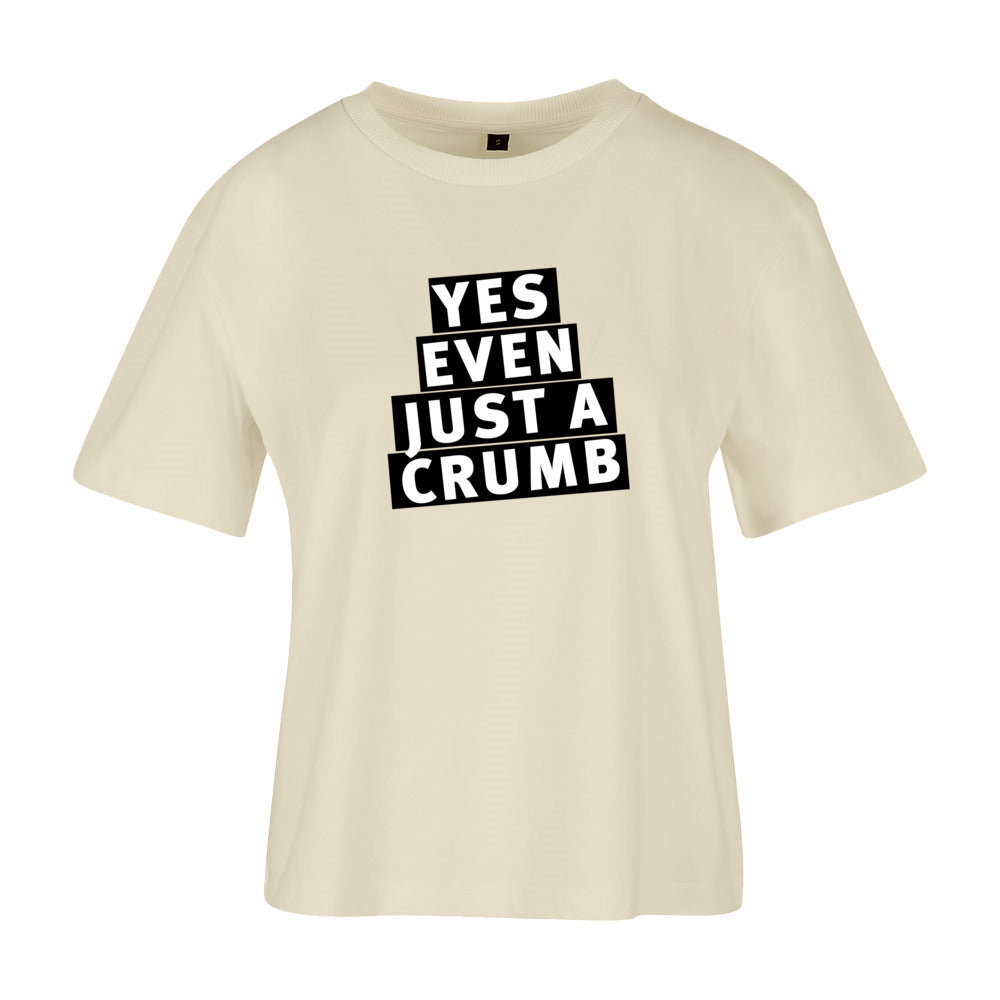 women's shirt: yes, even just a crumb