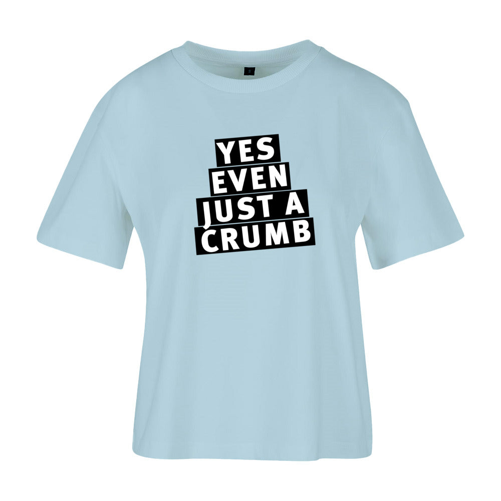 women's shirt: yes, even just a crumb