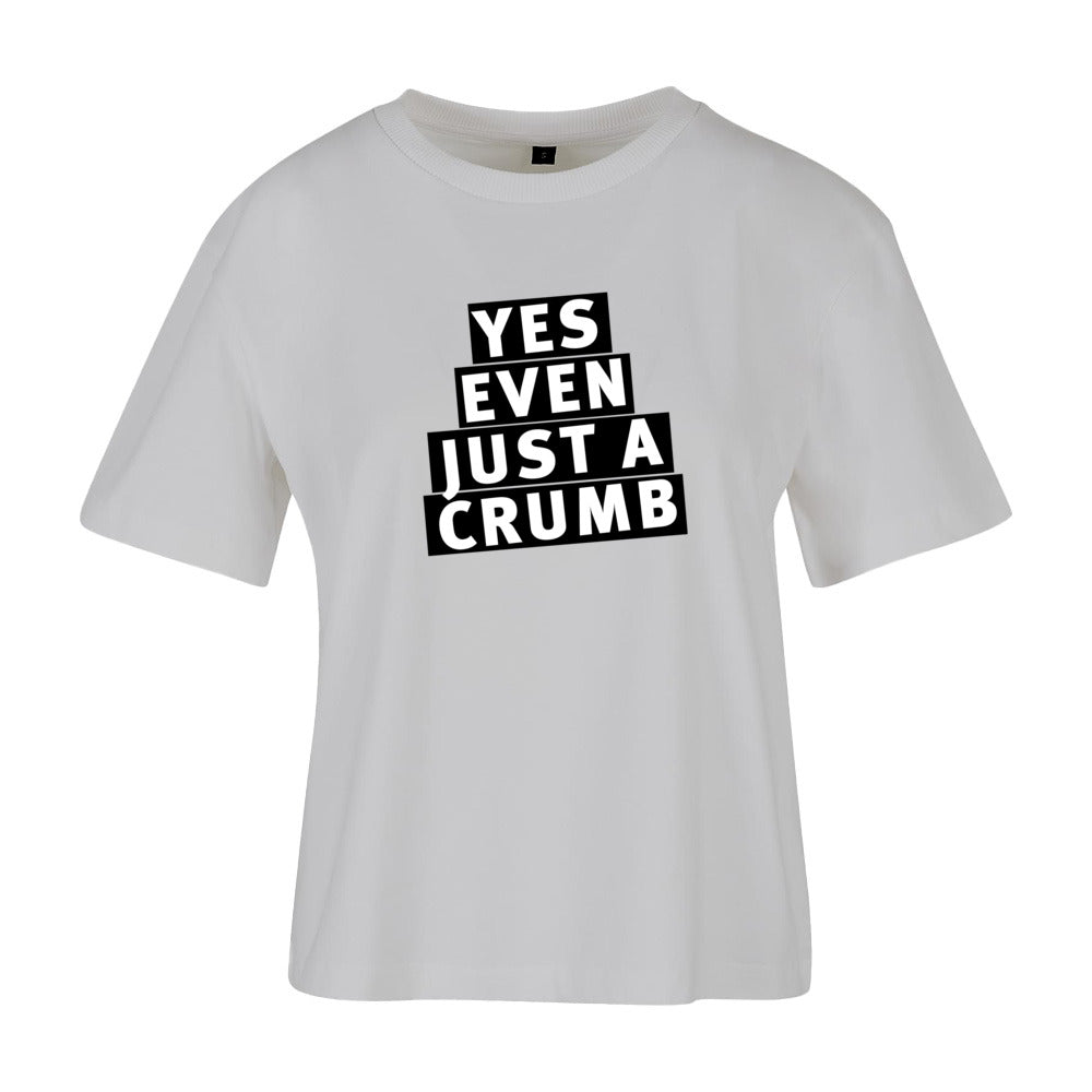 women's shirt: yes, even just a crumb
