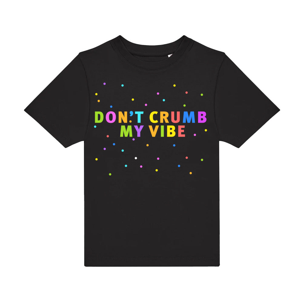 kids shirt: don't crumb my vibe