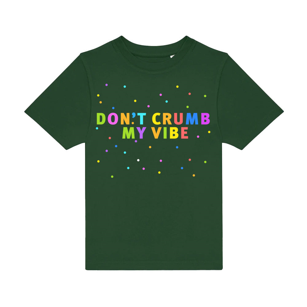 kids shirt: don't crumb my vibe