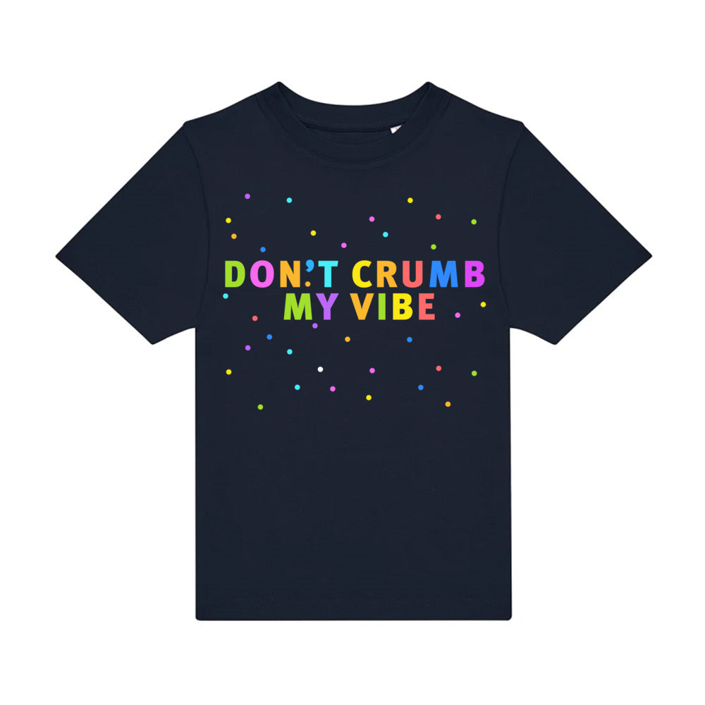 kids shirt: don't crumb my vibe