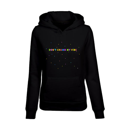 women's hoodie: don't crumb my vibe