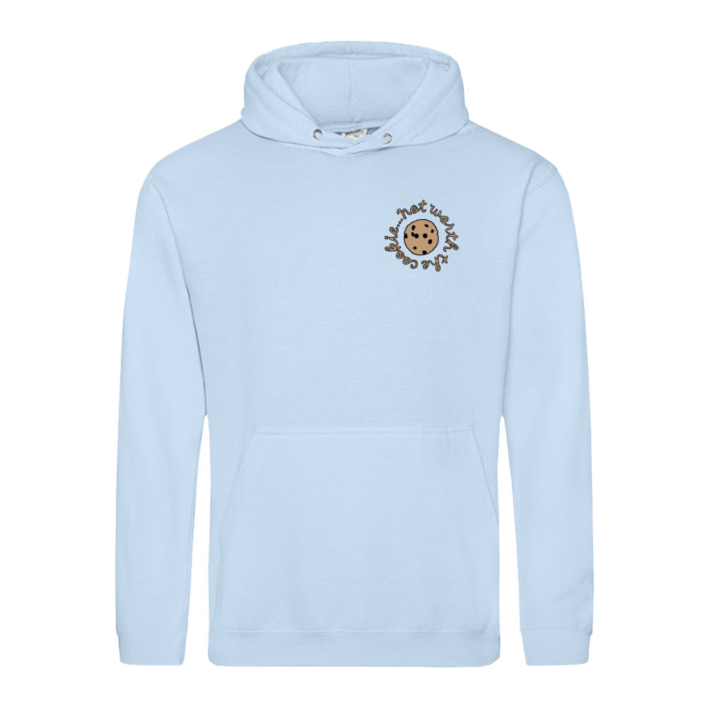 unisex hoodie: not worth the cookie