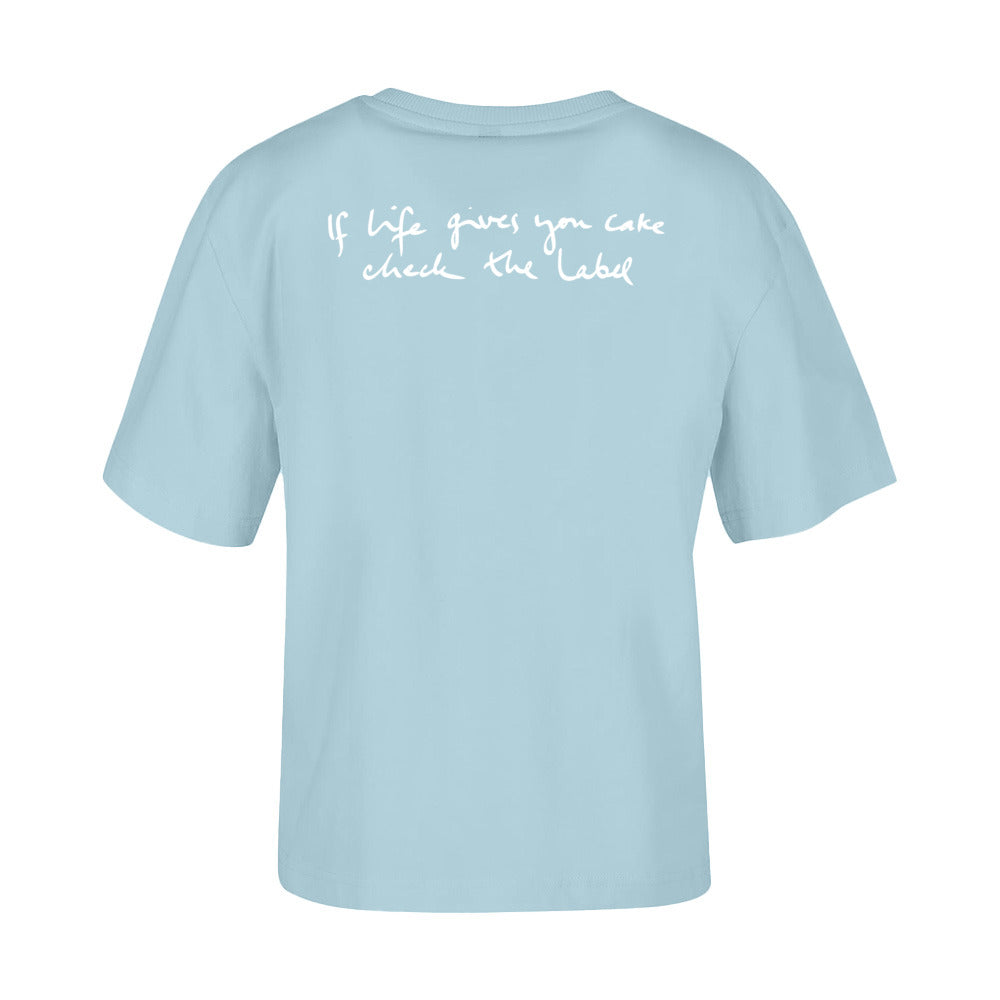 women's shirt: If life gives you cake